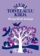 SUURI TOIVELAULUKIRJA HENGELLISIÄ LAULUJA, kirja