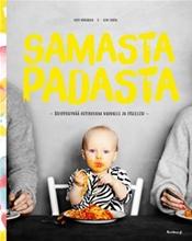 Samasta padasta : huippuhyvää kotiruokaa vauvalle ja itsellesi (Outi Väisänen), kirja