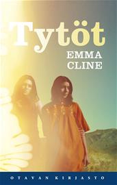 Tytöt (Emma Cline Kaijamari Sivill (suom.)), kirja