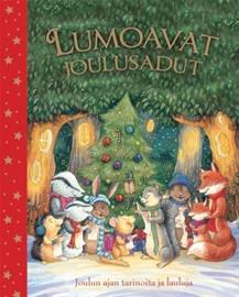 Lumoavat joulusadut : joulun ajan tarinoita ja lauluja (Sari Luhtanen (suom.)), kirja
