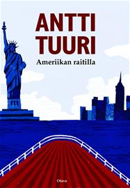 Ameriikan raitilla (Antti Tuuri), kirja
