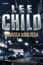 Kovassa koulussa (Lee Child Jukka Jääskeläinen (suom.)), kirja