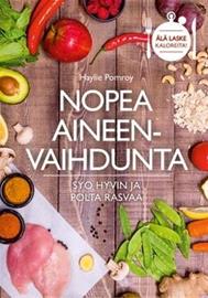 Nopea aineenvaihdunta : syö hyvin ja polta rasvaa (Haylie Pomroy), kirja