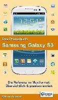 Das Praxisbuch Samsung Galaxy S3 (Rainer Gievers), kirja