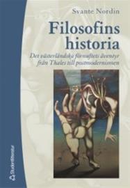 Filosofins historia : Det västerländska förnuftets äventyr från Thales till postmodernismen (Svante Nordin), kirja