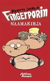 Fingerporin naamakirja (sis. kokoelmat 1-3) (Pertti Jarla), kirja