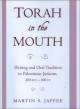 Torah in the Mouth - Writing and Oral Tradition in Palestinian Judaism, 200 BCE - 400 CE (Martin S. Jaffee), kirja