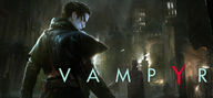 Vampyr, Xbox One -peli