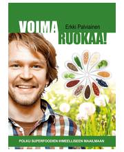 Erkki Palviainen: Voimaruokaa!