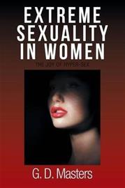 Extreme Sexuality in Women - The Joy of Hyper-Sex (G D Masters), kirja