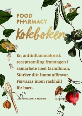 Food Pharmacy : kokboken, kirja