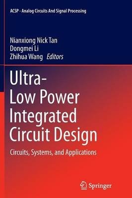Ultra-Low Power Integrated Circuit Design - Circuits, Systems, and Applications, kirja