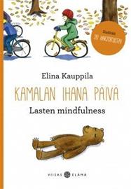 Kamalan ihana päivä : Lasten mindfulness (Elina Kauppila), kirja