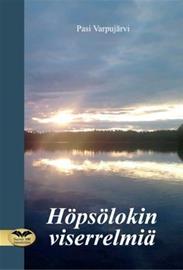 Höpsölokin viserrelmiä (Pasi Varpujärvi), kirja