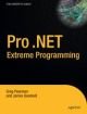Pro .NET 2.0 Extreme Programming (Pearman, Greg Goodwill, James), kirja