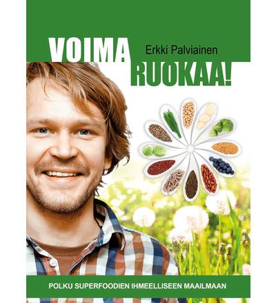 Erkki Palviainen: Voimaruokaa!