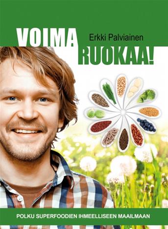 Erkki Palviainen: Voimaruokaa!