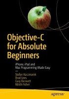 Objective-C for Absolute Beginners - iPhone, iPad and Mac Programming Made Easy, kirja