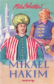 Mikael Hakim : kymmenen kirjaa Mikael Carvajalin eli Mikael el-Hakimin elämästä vuosina 1527-38 hänen tunnustettuaan ainoan Juma (Mika Waltari), kirja