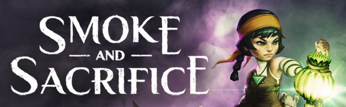 Smoke and Sacrifice, PC -peli