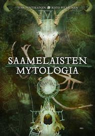 Saamelaisten mytologia (Pentikäinen, Juha Pulkkinen, Risto), kirja