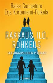 Rakkaus, ilo, rohkeus (Raisa Cacciatore Erja Korteniemi-Poikela), kirja