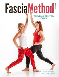 FasciaMethod : terve ja kiinteä keho (Anne Puranen Viivi Kettukangas), kirja