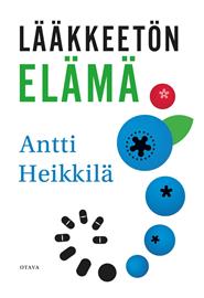 Lääkkeetön elämä (Antti Heikkilä), kirja