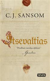 Itsevaltias (C. J. Sansom Ilkka Rekiaro (suom.)), kirja