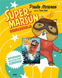 Supermarsun rohkeuskirja (Paula Noronen Terese Bast (kuv.)), kirja