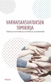 Varhaiskasvatuksen tiimikirja : työkirja toiminnan suunnitteluun ja arviointiin (Kirsi Järvinen Petteri Mikkola), kirja