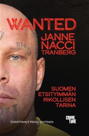 Wanted : Suomen etsityimmän rikollisen tarina (Pekka Lehtinen (toim.)), kirja