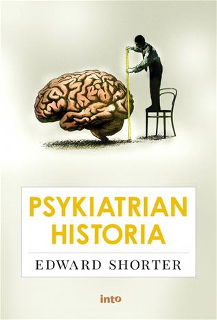Psykiatrian historia (Edward Shorter Eila Salomaa (suom.)), kirja