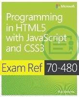 Programming in HTML5 with JavaScript and CSS3 - Exam Ref 70-480 (Rick Delorme), kirja