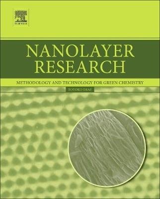 Nanolayer Research - Methodology and Technology for Green Chemistry (Toyok, kirja