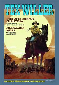 Tex Willer suuralbumi 39 : Oikeutta Corpus Christissä / Cinnamon Wells, kirja