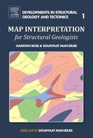 Map Interpretation for Structural Geologists: Volume 1 (Bose, Narayan Mukherjee, Soumyajit), kirja
