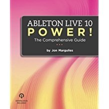 Ableton Live 10 Power! - The Comprehensive Guide (Jon Margulies), kirja