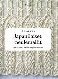 Japanilaiset neulemallit : 260 erilaista kiehtovaa pintaneuletta (Hitomi Shida Sanna Immanen (suom.)), kirja