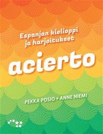 Acierto Espanjan kielioppi ja harjoitukset (Pekka Posio Anne Niemi), kirja