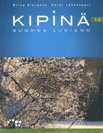 Kipinä 1-2 (OPS16) : suomea lukioon (Niina Eloranta Heidi Lehtosaari), kirja