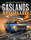 Gaslands: Refuelled - Post-Apocalyptic Vehicular Mayhem (Mike Hutchinson), kirja 9781472838834