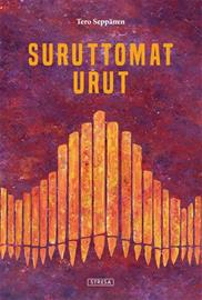 Suruttomat urut (Tero Seppänen), kirja