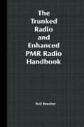 The Trunked Radio and Enhanced PMR Radio Handbook (Neil J. Boucher), kirja