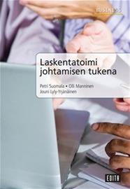 Laskentatoimi johtamisen tukena (Petri Suomala: Olli Manninen Jouni Lyly-Yrjänäinen), kirja