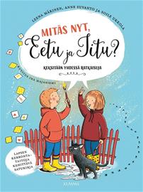 Mitäs nyt, Eetu ja Iitu? : keksitään yhdessä ratkaisuja, kirja