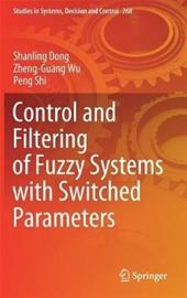 Control and Filtering of Fuzzy Systems with Switched Parameters, kirja