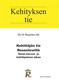 Kehittäjän tie Rosenlewillä - Oman kasvun ja kehittymisen aikaa (Kari Tuominen), kirja