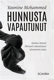 Hunnusta vapautunut : kuinka lännen liberaalit edesauttavat islamismin asiaa (Yasmine Mohammed Risto Mikkonen (suom.)), kirja