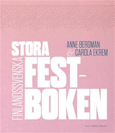 Stora finlandssvenska festboken (Anne Bergman Carola, kirja